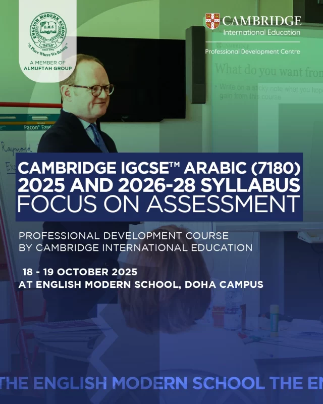 The English Modern School, Doha, is delighted to be selected as the host for the very first "Cambridge IGCSE™ Arabic (7180) | 2025 and 2026-28 Syllabus | Focus on Assessment " workshop in Qatar. This critical session, focusing on the 2025 and 2026-28 syllabus, underscores our dedication to providing leading-edge professional development opportunities for educators in partnership with the Cambridge Professional Development Centre.

#QatarSchools #Cambridge #Education